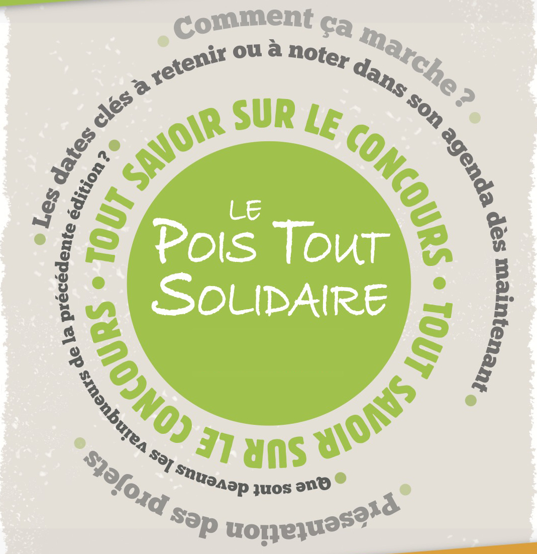 Concours Le Pois Tout Solidaire : plus que quelques jours pour candidater ! Concours Le Pois Tout Solidaire : plus que quelques jours pour candidater !